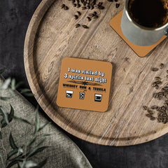 I was visited by 3 spirits last night Whiskey Rum and Tequila - Drink Coasters - Witty Twisters Fashions