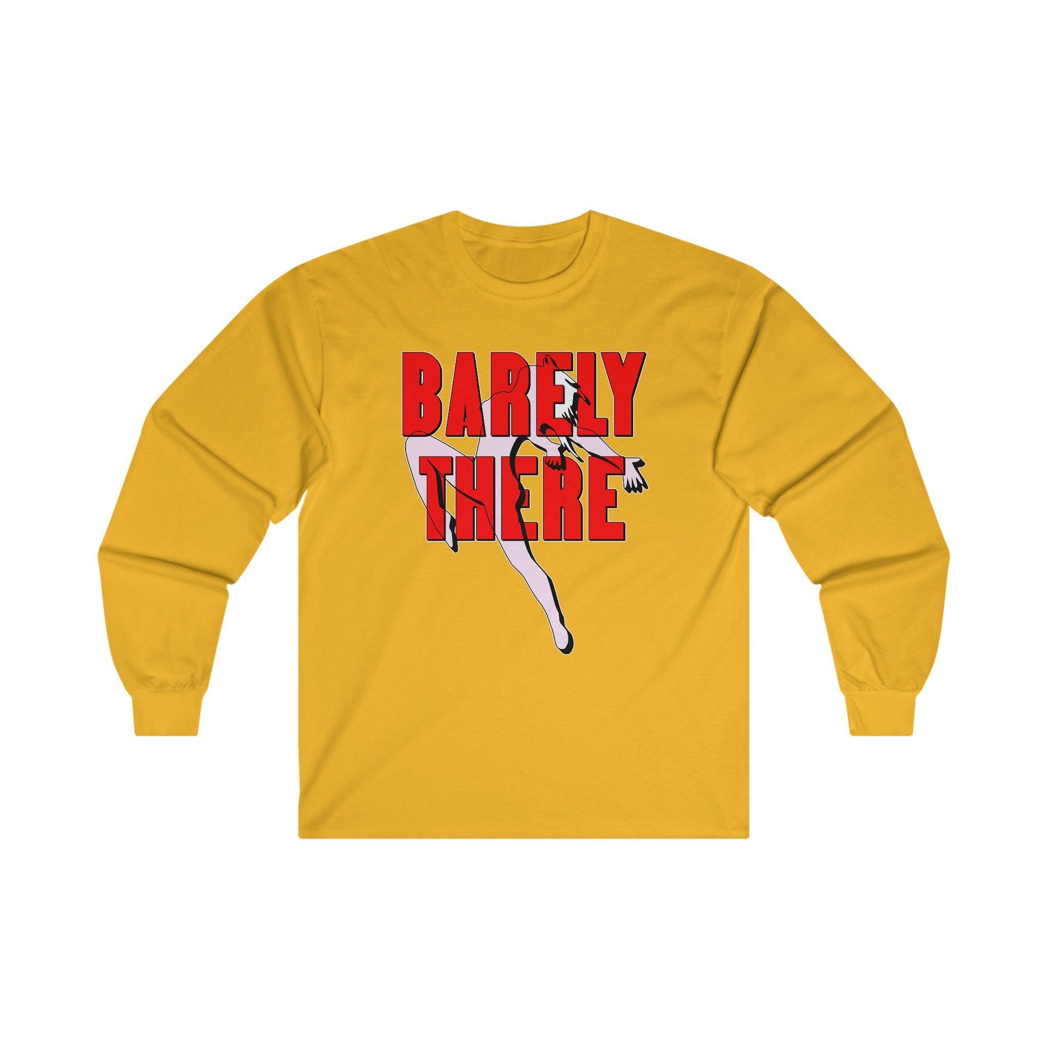 Barely There - Long-Sleeve Tee - Witty Twisters Fashions