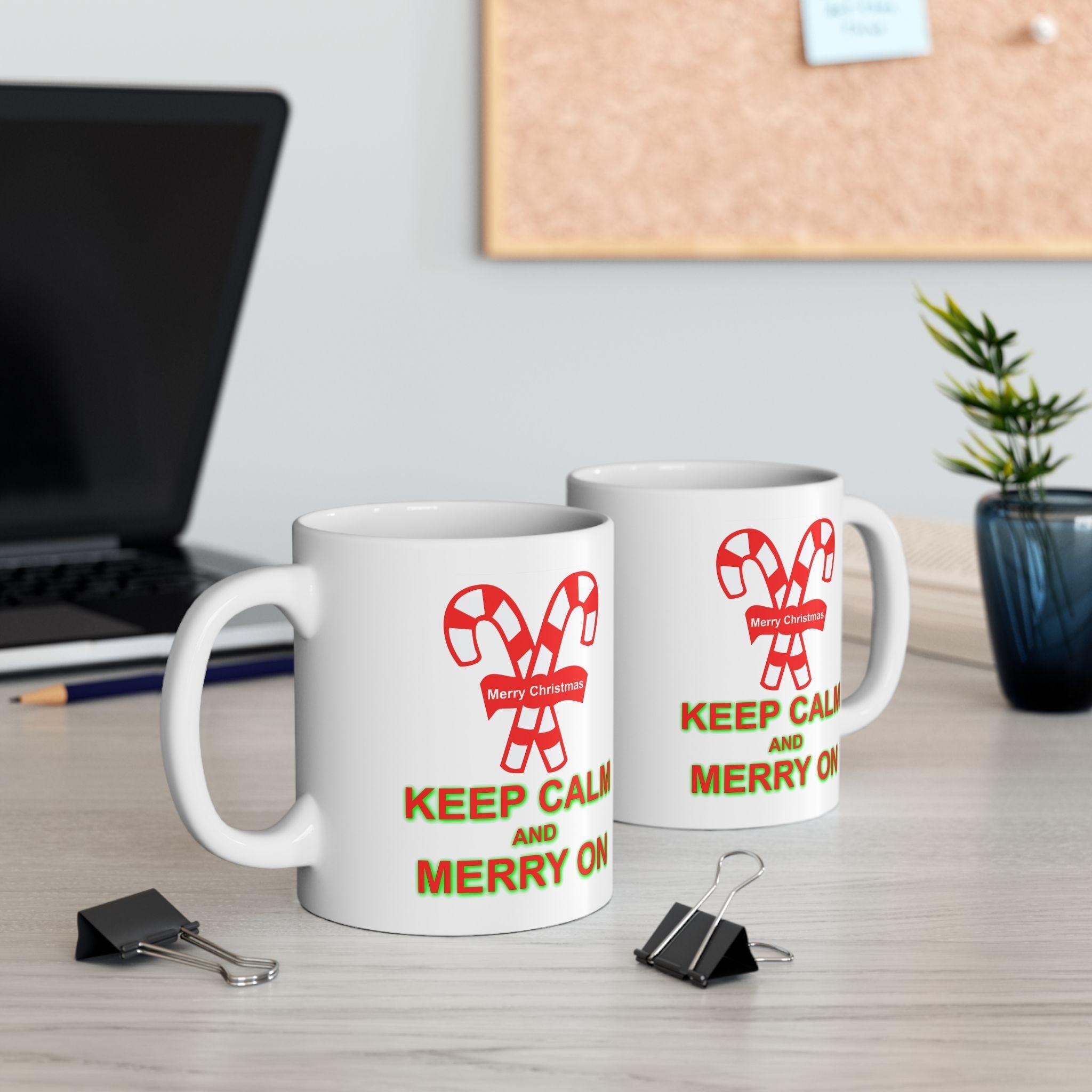 Keep Calm and Merry On - Ceramic Coffee Mug 11oz, 15oz - Witty Twisters Fashions