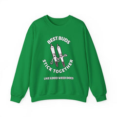 Best Buds Stick Together Like Good Weed Does - Sweatshirt - Witty Twisters Fashions