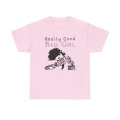 Really Good Bad Girl - T-Shirt - Witty Twisters Fashions
