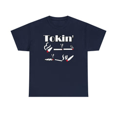 Tokin' - T-Shirt - Witty Twisters Fashions