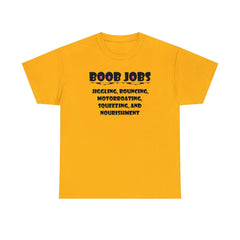 Boob Jobs Jiggling, Bouncing, Motorboating, Squeezing, and Nourishment - T-Shirt - Witty Twisters Fashions