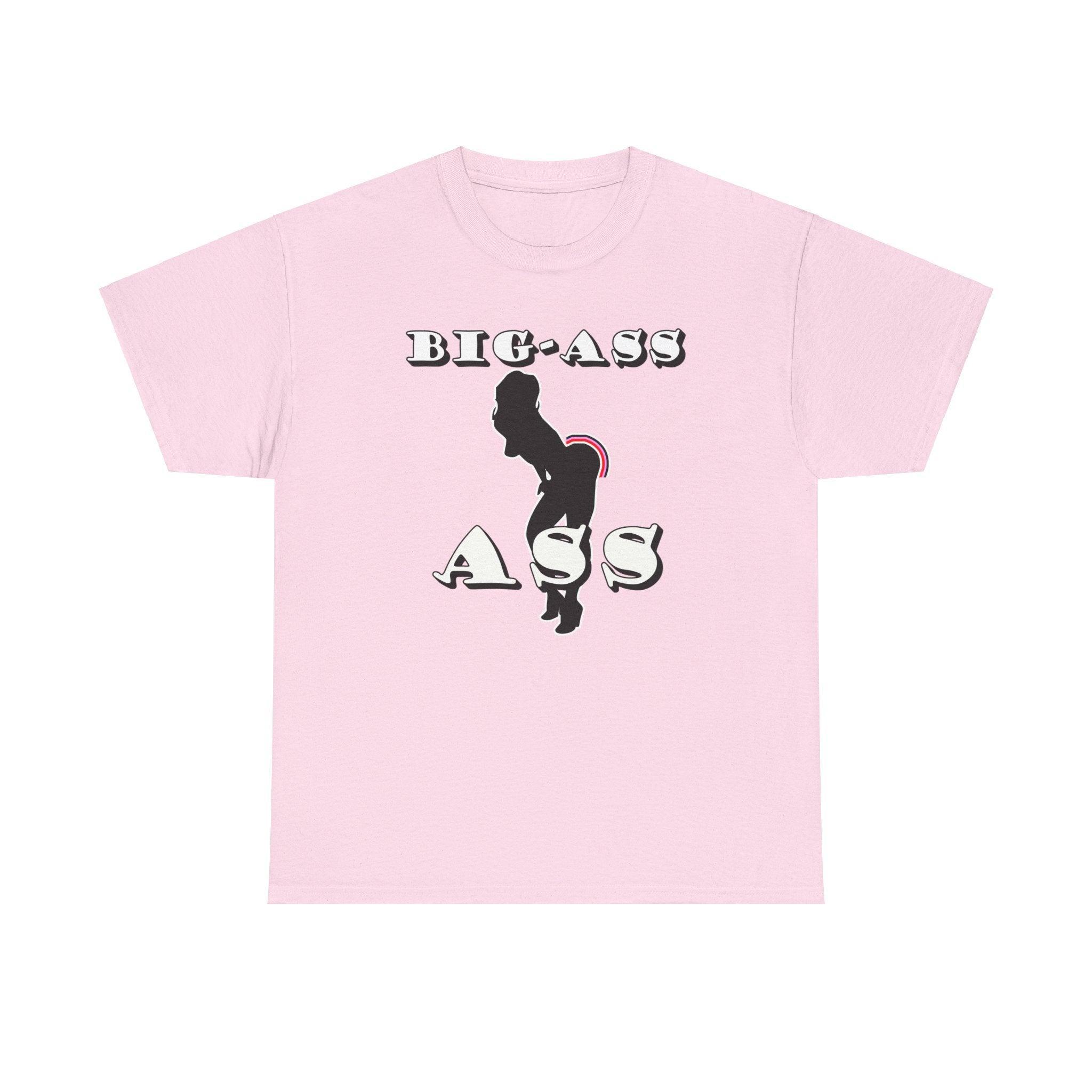 Big-Ass Ass - T-Shirt - Witty Twisters Fashions