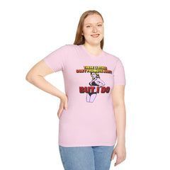 These clothes don't promote nudity but I do - Softstyle T-Shirt - Witty Twisters Fashions
