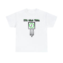 It's High Time - T-Shirt - Witty Twisters Fashions