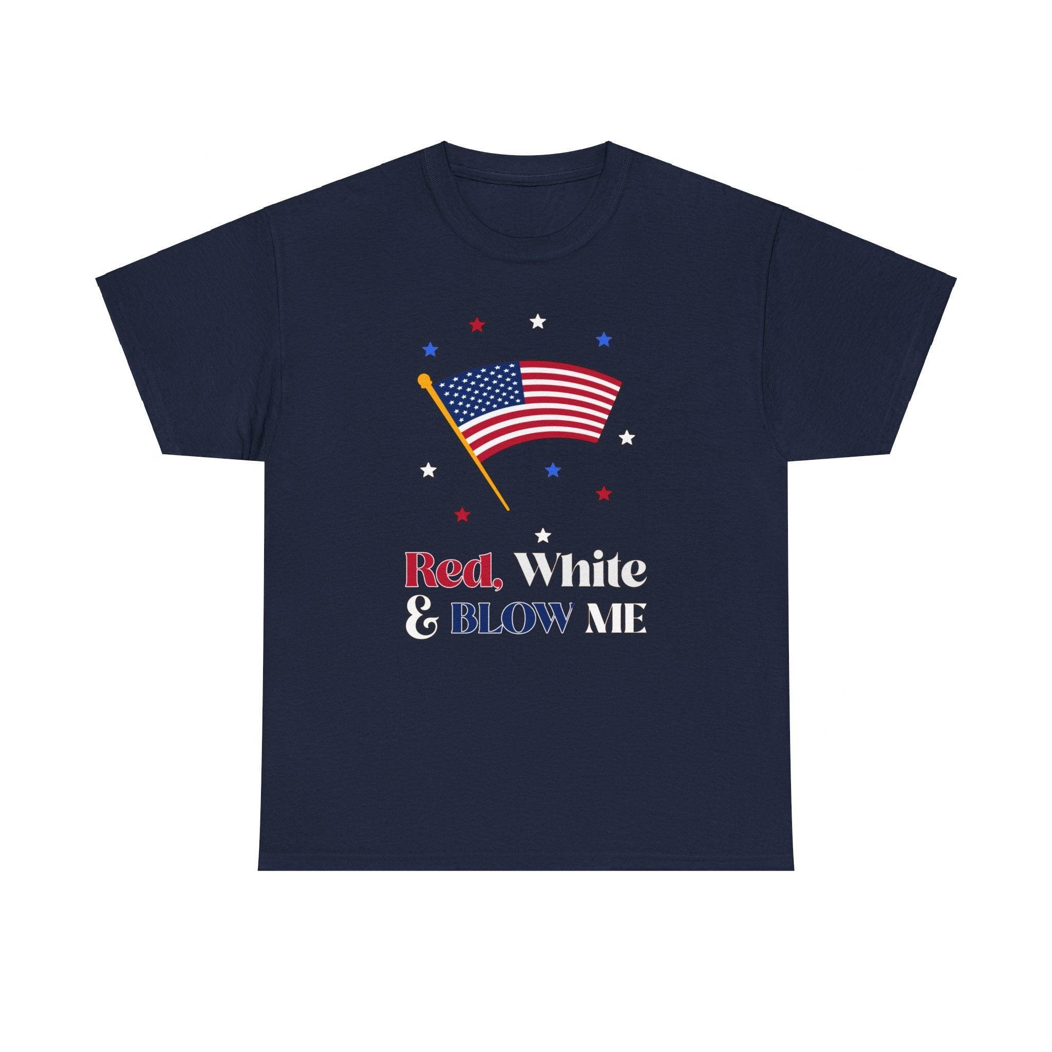 Red, white and blow me - T-Shirt - Witty Twisters Fashions