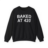 Baked At 420 - Sweatshirt - Witty Twisters Fashions
