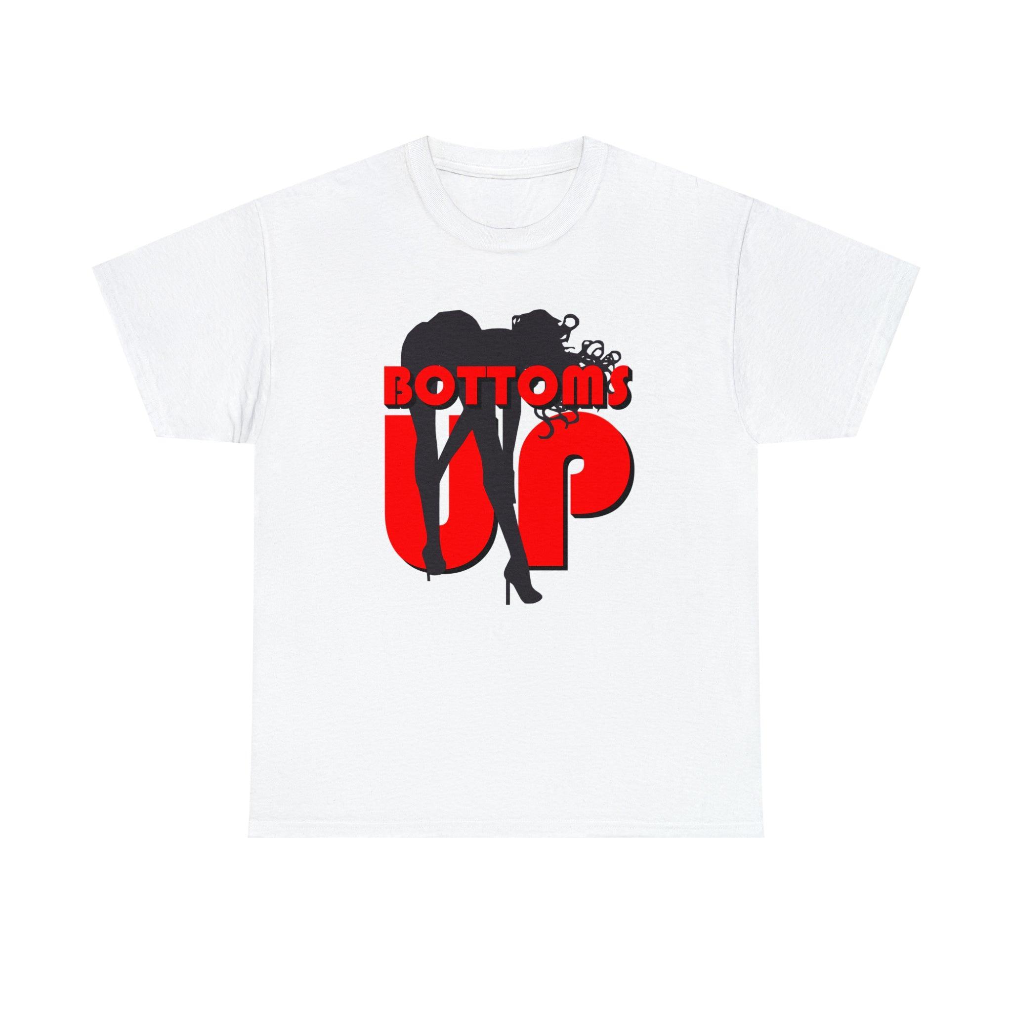 Bottoms Up - T-Shirt - Witty Twisters Fashions