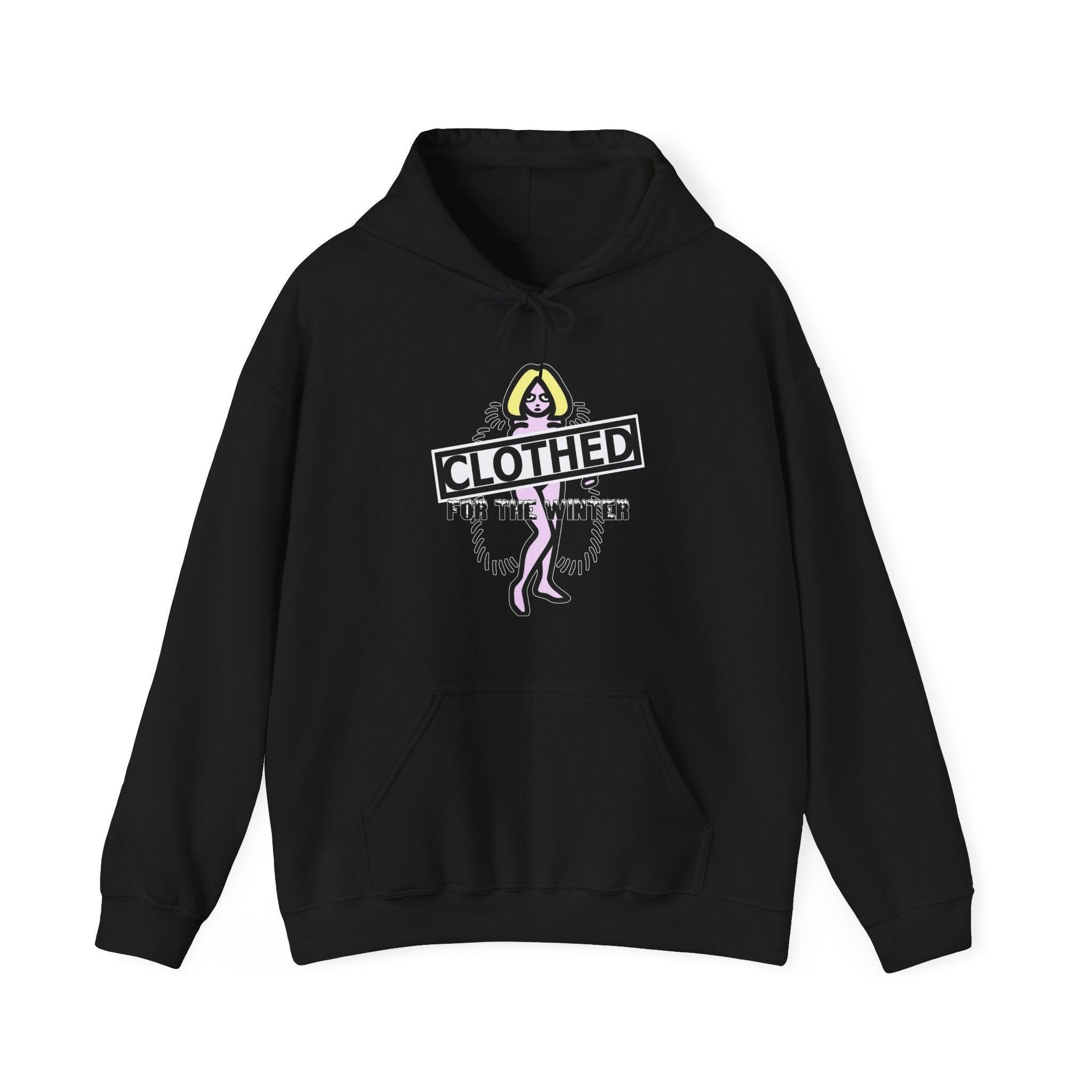 Clothed For The Winter - Hoodie - Witty Twisters Fashions