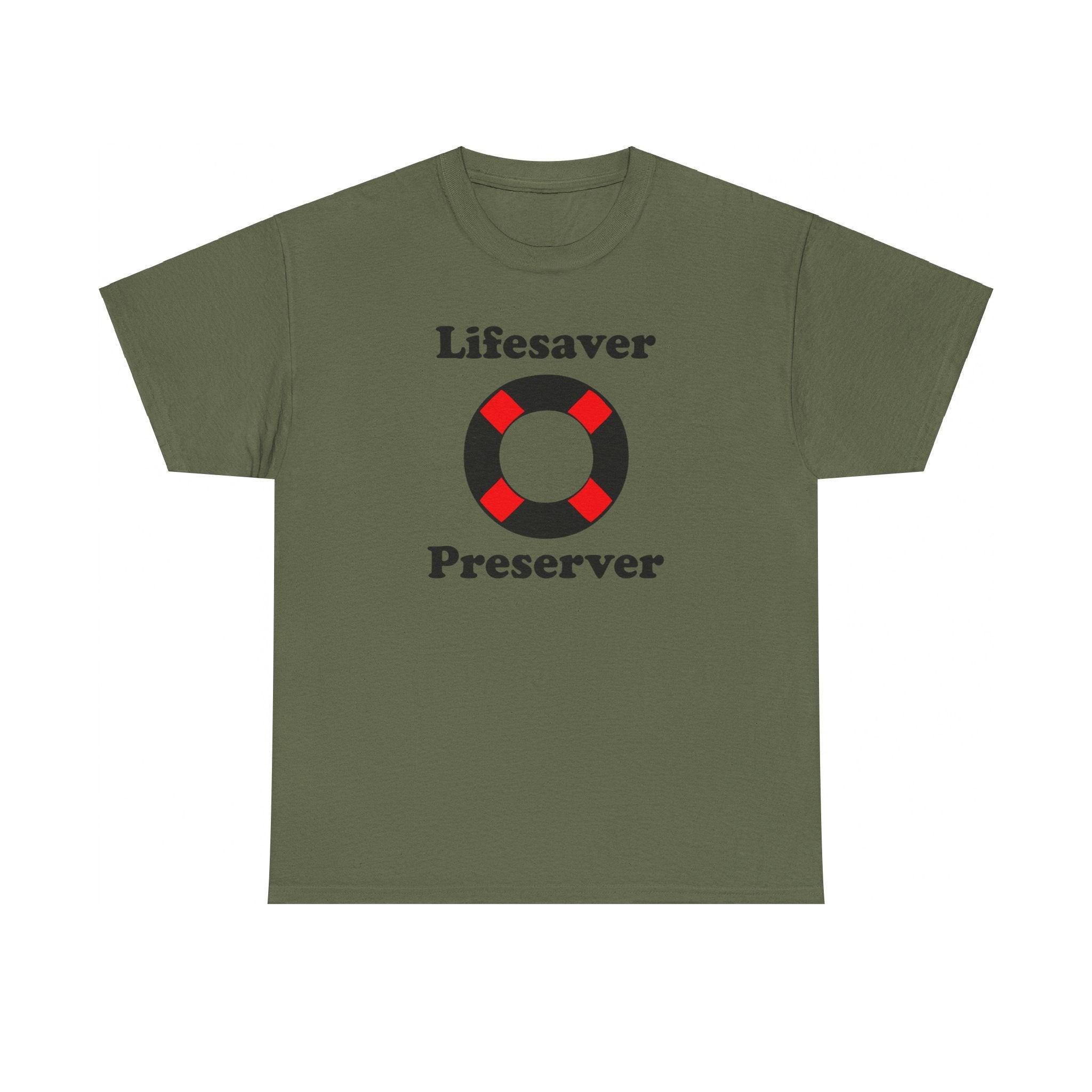 Lifesaver Preserver - T-Shirt - Witty Twisters Fashions