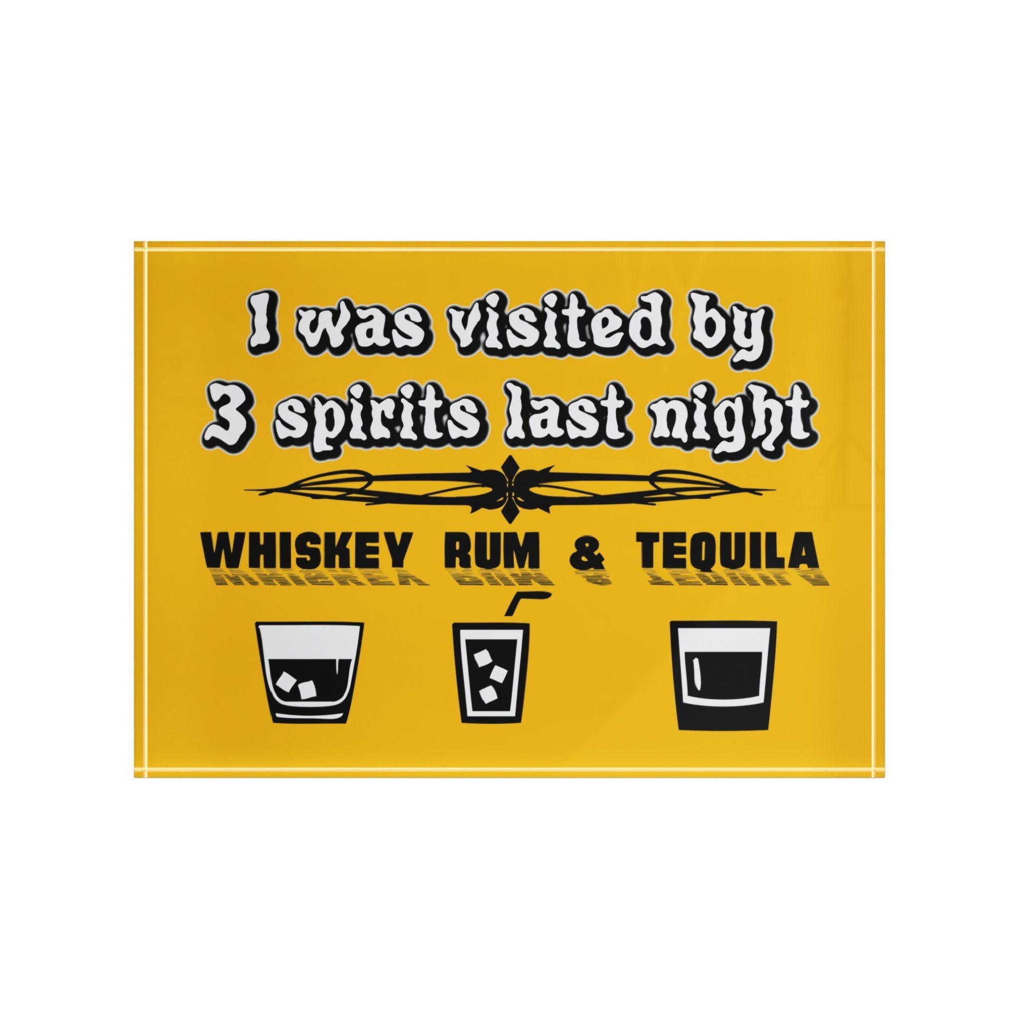 I was visited by 3 spirits last night Whiskey Rum and Tequila - Photo Block - Witty Twisters Fashions