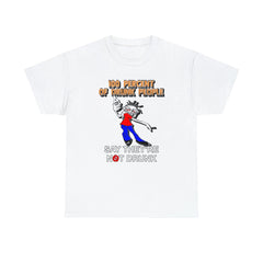 100 Percent Of Drunk People Say They're Not Drunk - T-Shirt - Witty Twisters Fashions