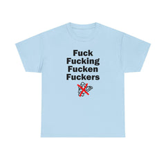 Fuck Fucking Fucken Fuckers - T-Shirt - Witty Twisters Fashions