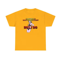 These clothes don't promote nudity but I do - T-Shirt - Witty Twisters Fashions