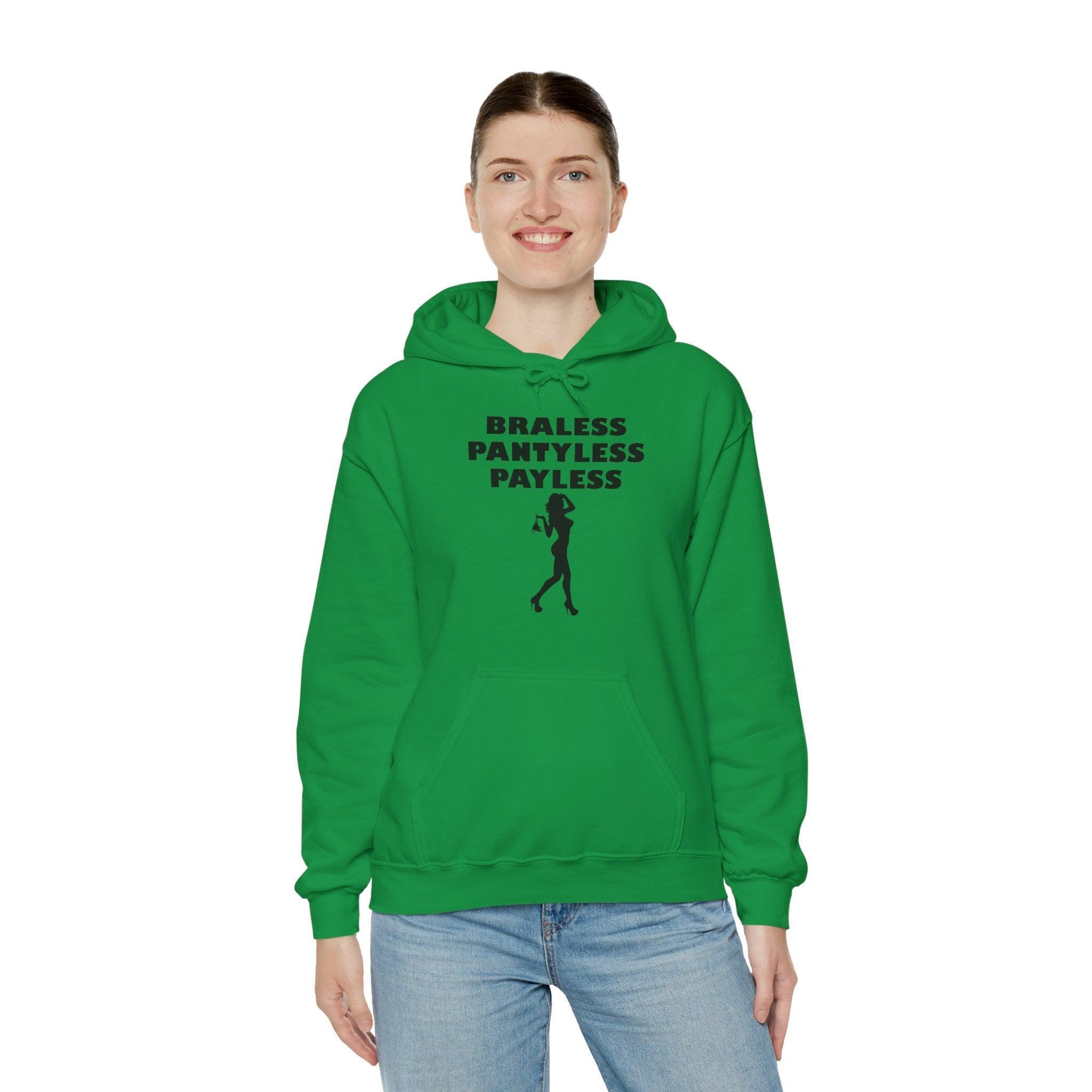 Braless Pantyless Payless - Hoodie - Witty Twisters Fashions