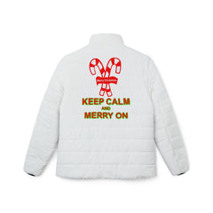 Keep Calm and Merry On - Women’s Puffer Jacket - Witty Twisters Fashions