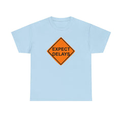 Expect Delays - T-Shirt - Witty Twisters Fashions