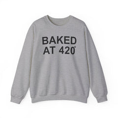Baked At 420 - Sweatshirt - Witty Twisters Fashions