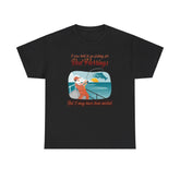 I was told to go fishing for Red Herrings But I may have been misled. - T-Shirt - Witty Twisters Fashions