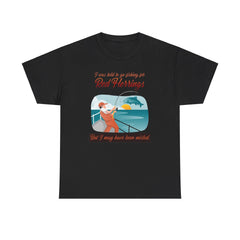 I was told to go fishing for Red Herrings But I may have been misled. - T-Shirt - Witty Twisters Fashions
