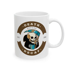 Death before decaf - Ceramic Coffee Mug 11oz, 15oz - Witty Twisters Fashions
