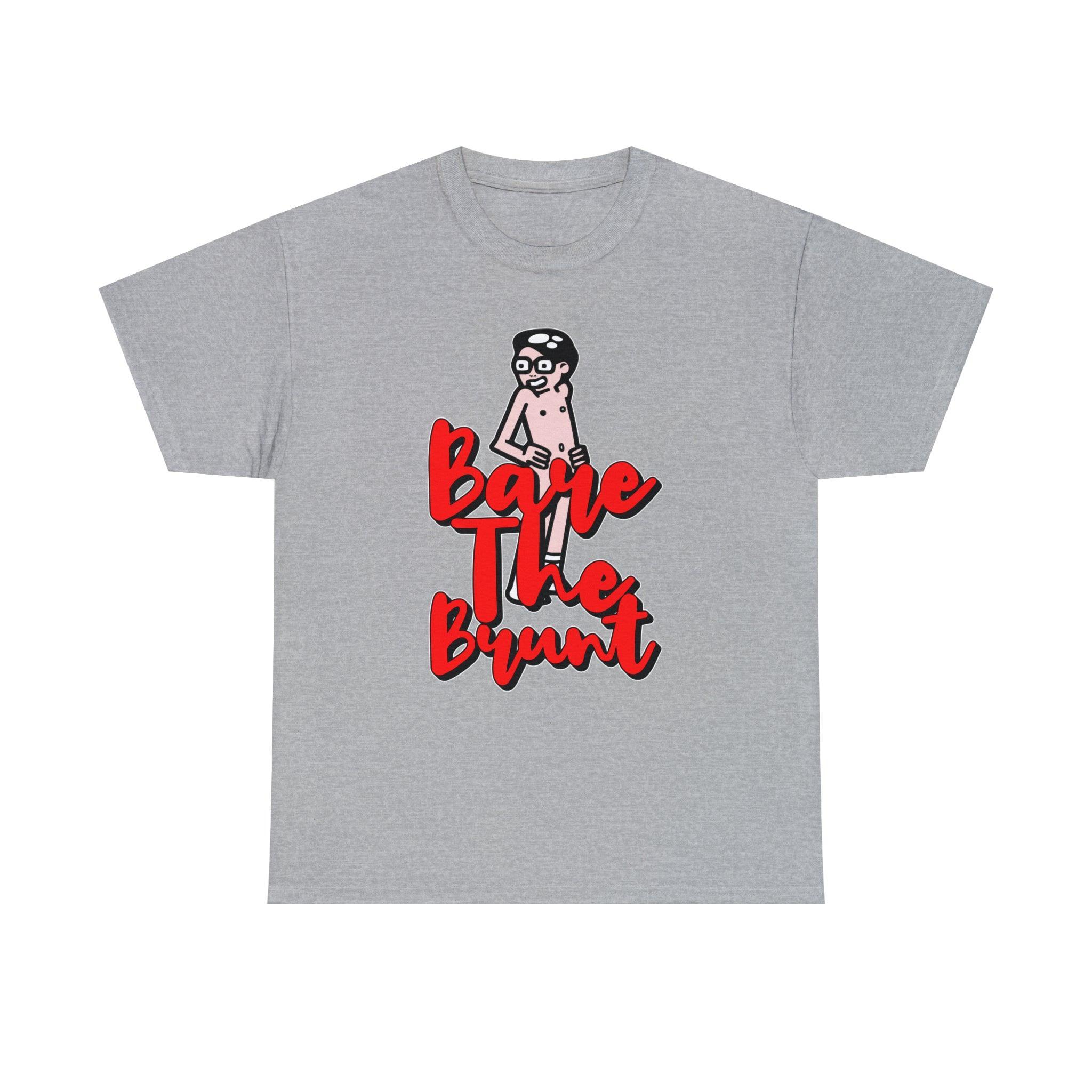Bare The Brunt - T-Shirt - Witty Twisters Fashions