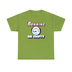 Running On Empty - T-Shirt - Witty Twisters Fashions