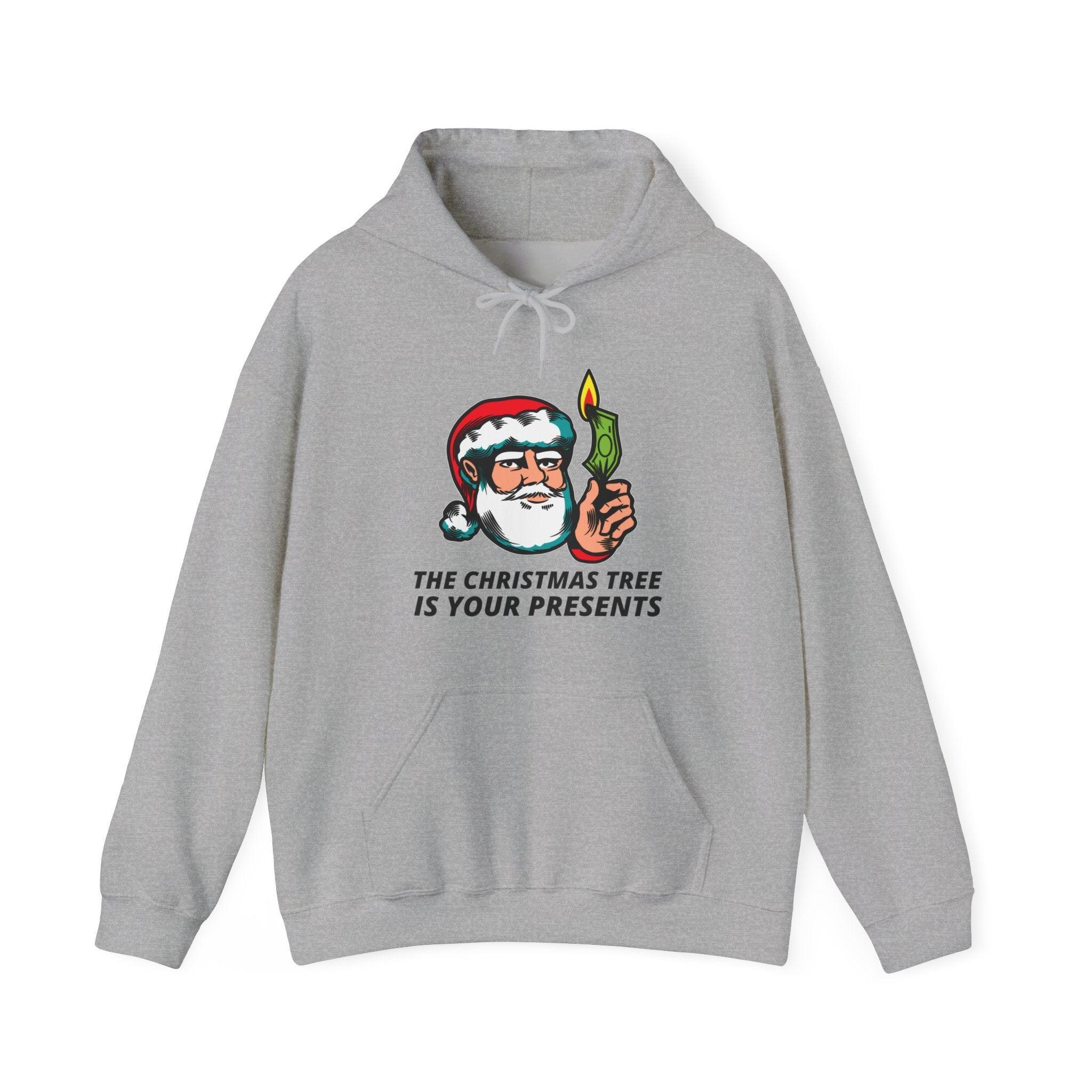 The Christmas tree is your presents - Hoodie - Witty Twisters Fashions