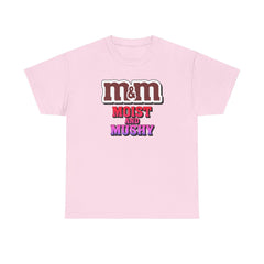M&M Moist and Mushy - T-Shirt - Witty Twisters Fashions