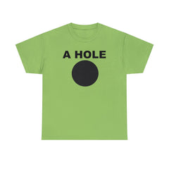 A Hole - T-Shirt - Witty Twisters Fashions