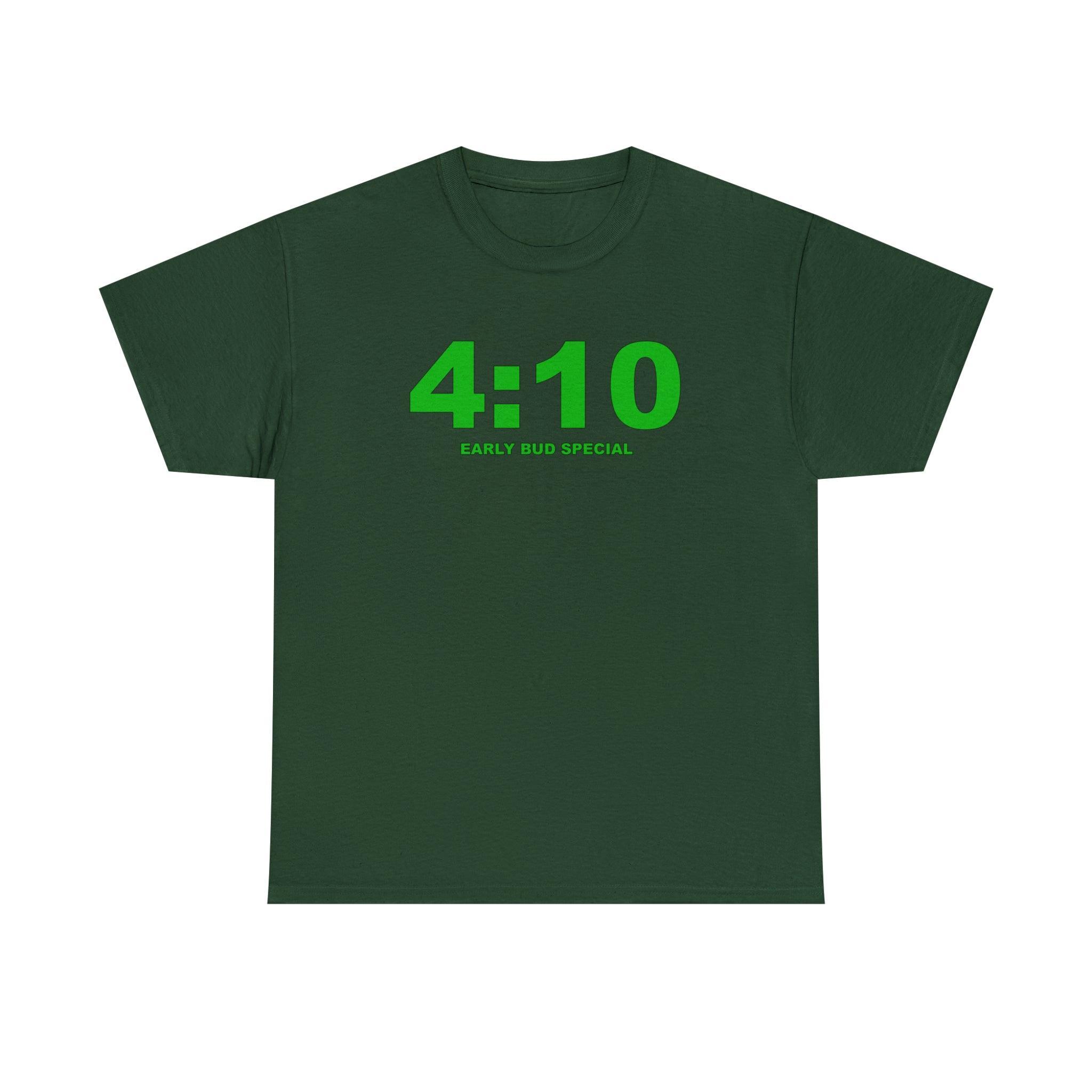 4:10 Early Bud Special - T-shirt - Witty Twisters Fashions