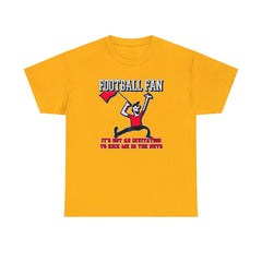 Football Fan It's Not An Invitation To Kick Me In The Nuts - T-Shirt - Witty Twisters Fashions