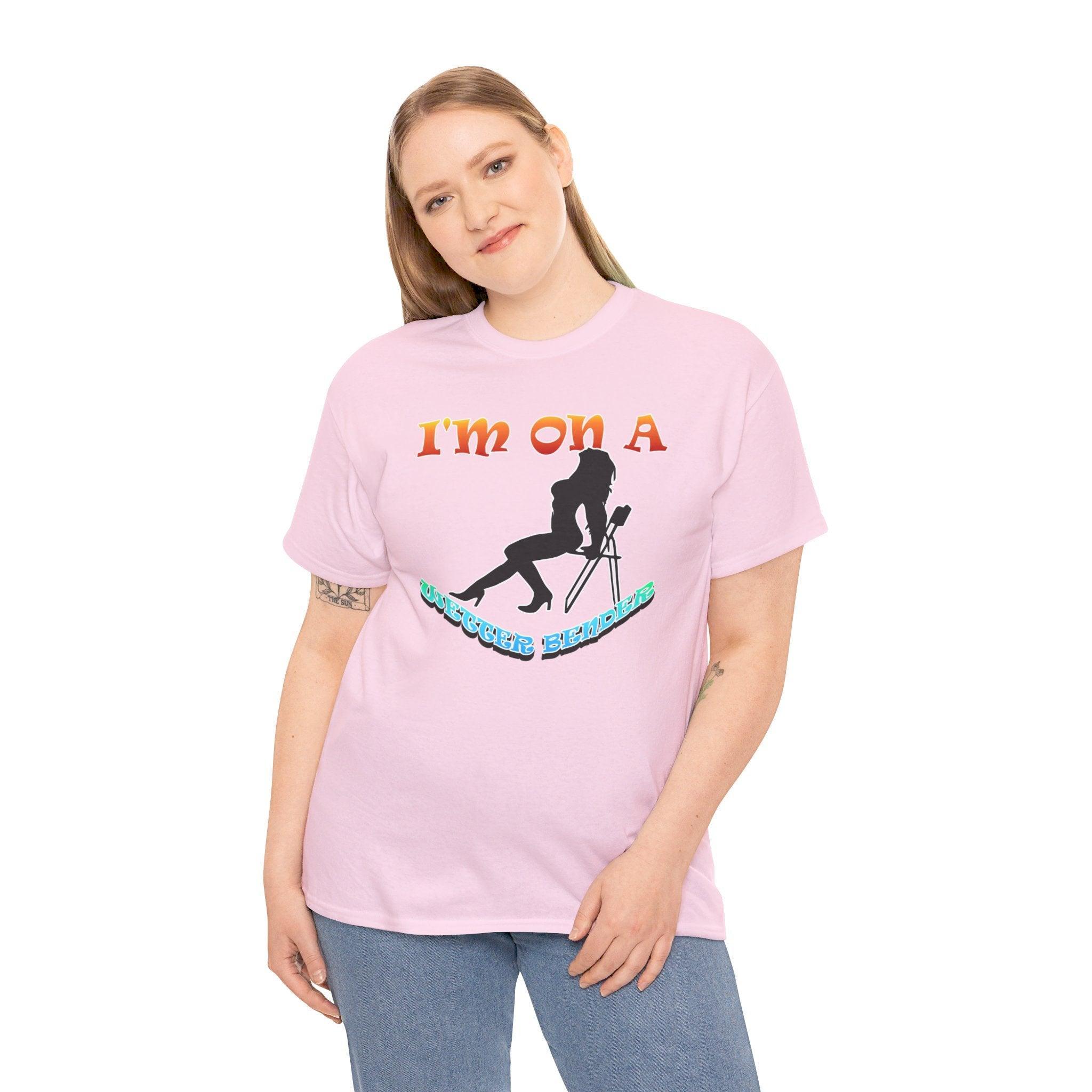 I'm On A Wetter Bender - T-Shirt - Witty Twisters Fashions