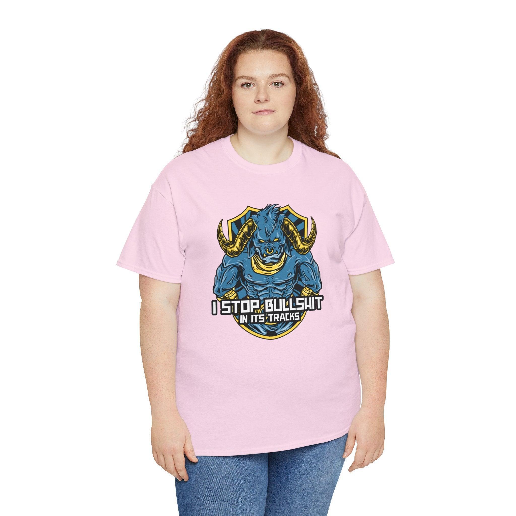 I stop bullshit in its tracks - T-Shirt - Witty Twisters Fashions