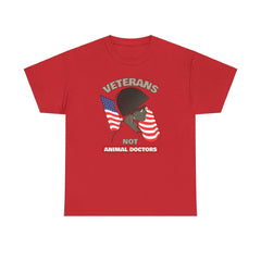 Veterans Not Animal Doctors - T-Shirt - Witty Twisters Fashions