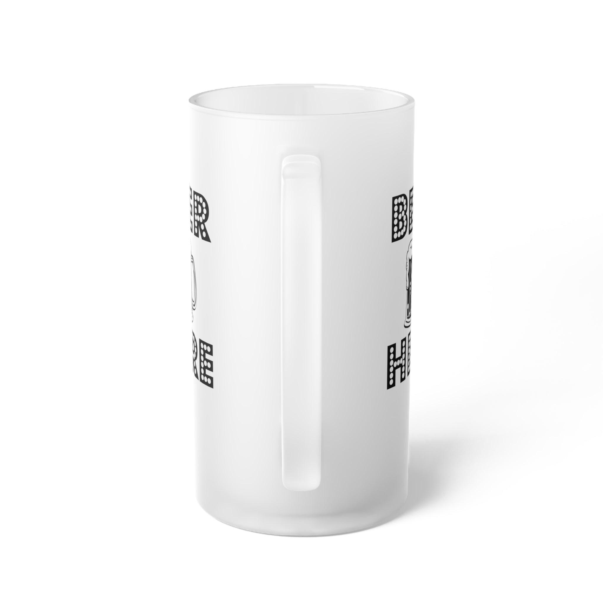 Beer Here - Frosted Glass Beer Mug - Witty Twisters Fashions