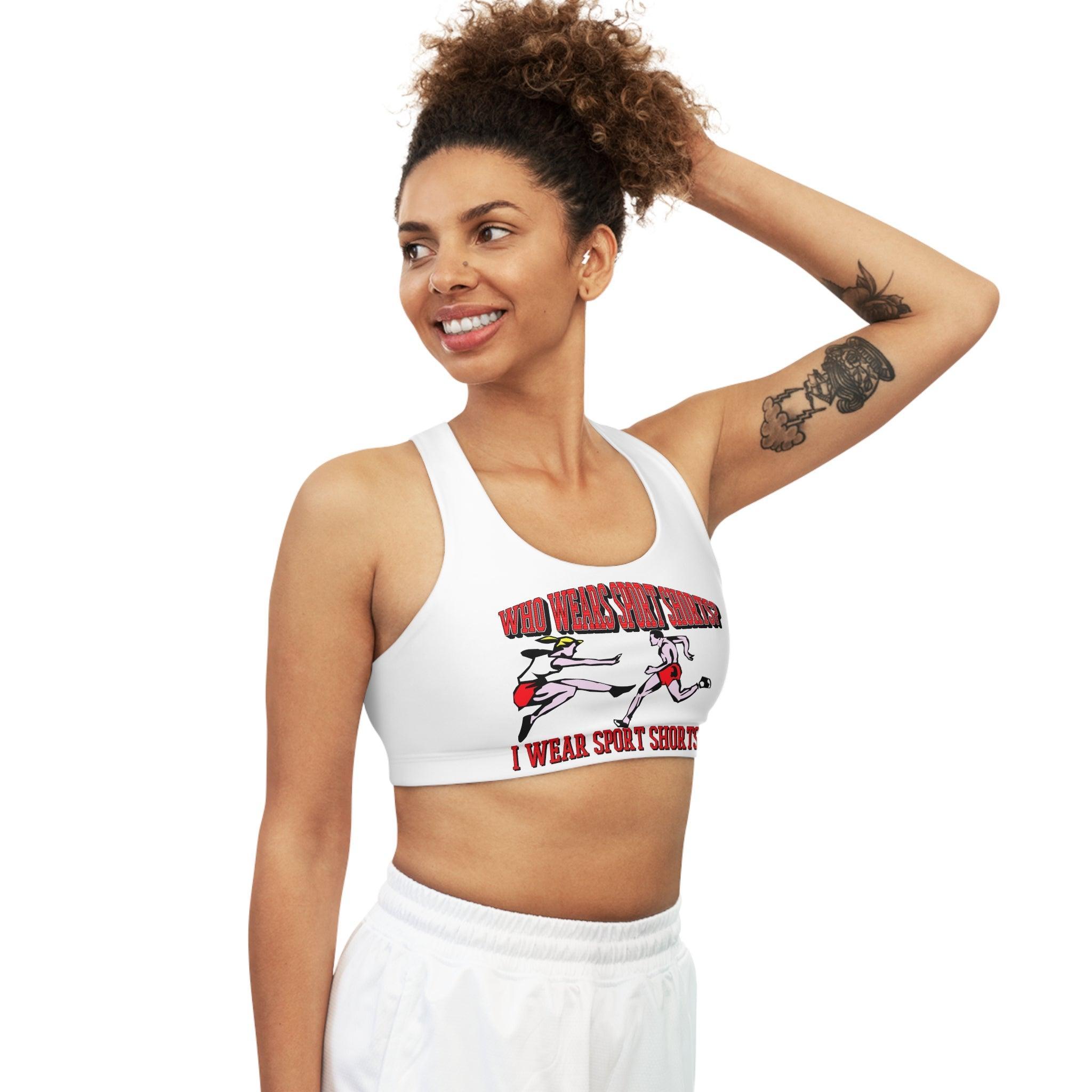 Who Wears Sport Shorts I Wear Sport Shorts - Seamless Sports Bra - Witty Twisters Fashions