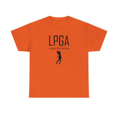 LPGA Lesbians Play Golf Also - T-Shirt - Witty Twisters Fashions