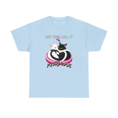 And they call it pussy love - T-Shirt - Witty Twisters Fashions
