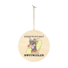 Rudolph The Red-Nosed Rottweiler - Wood Sign - Witty Twisters Fashions