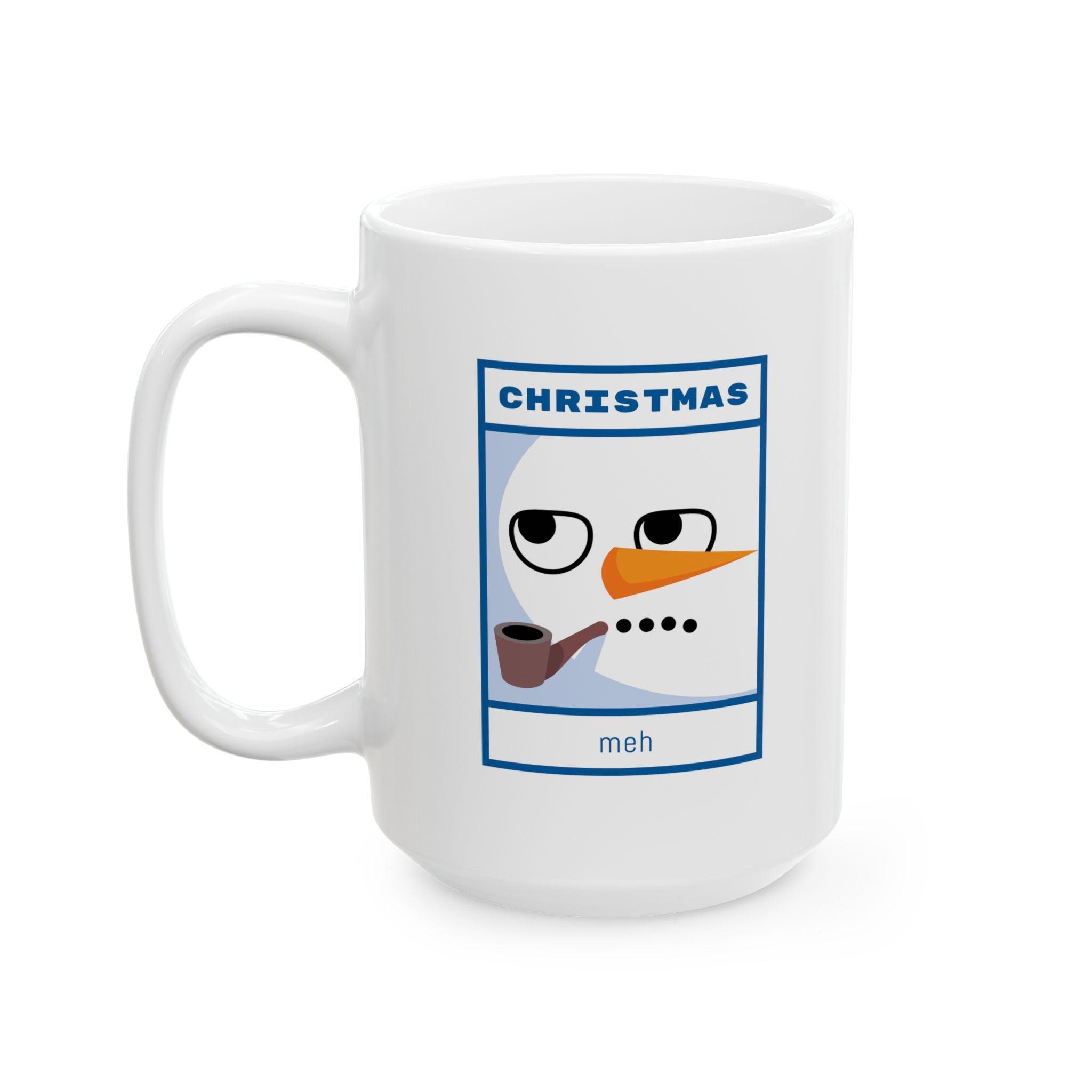 Christmas meh - Ceramic Coffee Mug 11oz, 15oz - Witty Twisters Fashions