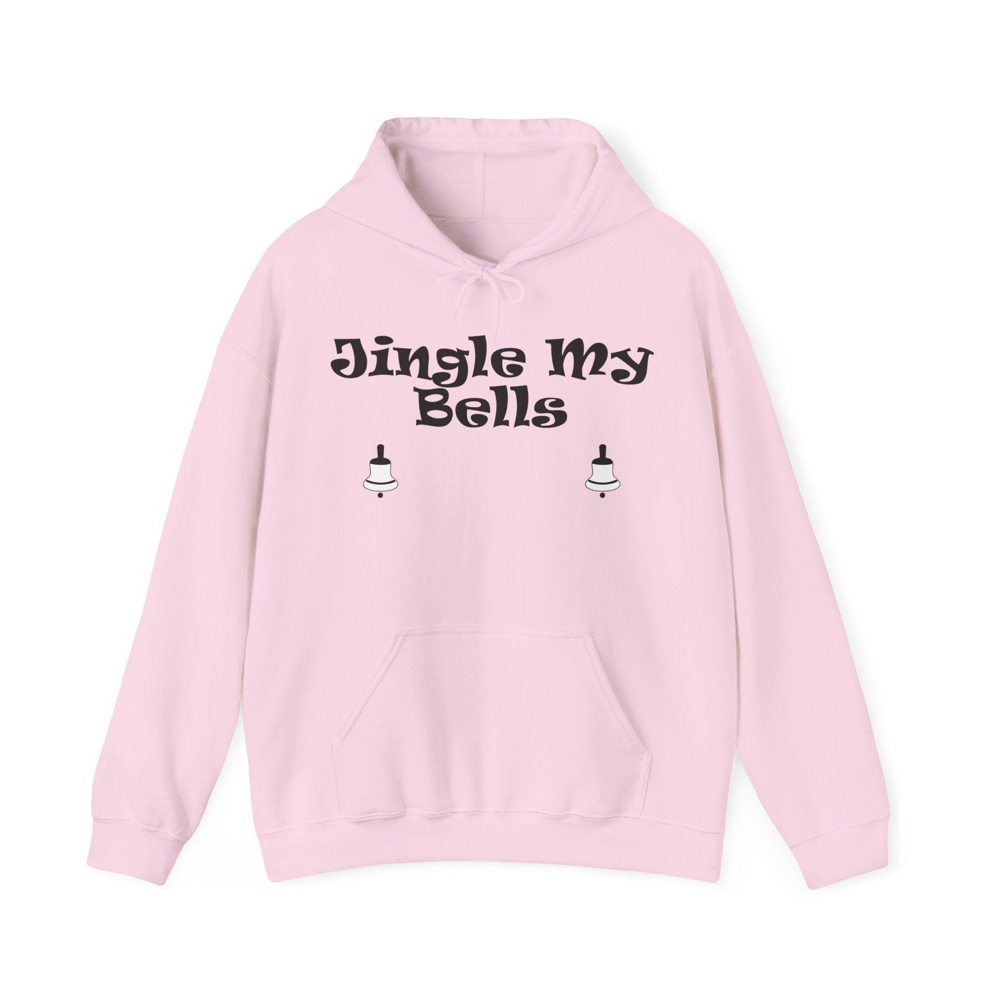 Jingle My Bells - Hoodie - Witty Twisters Fashions