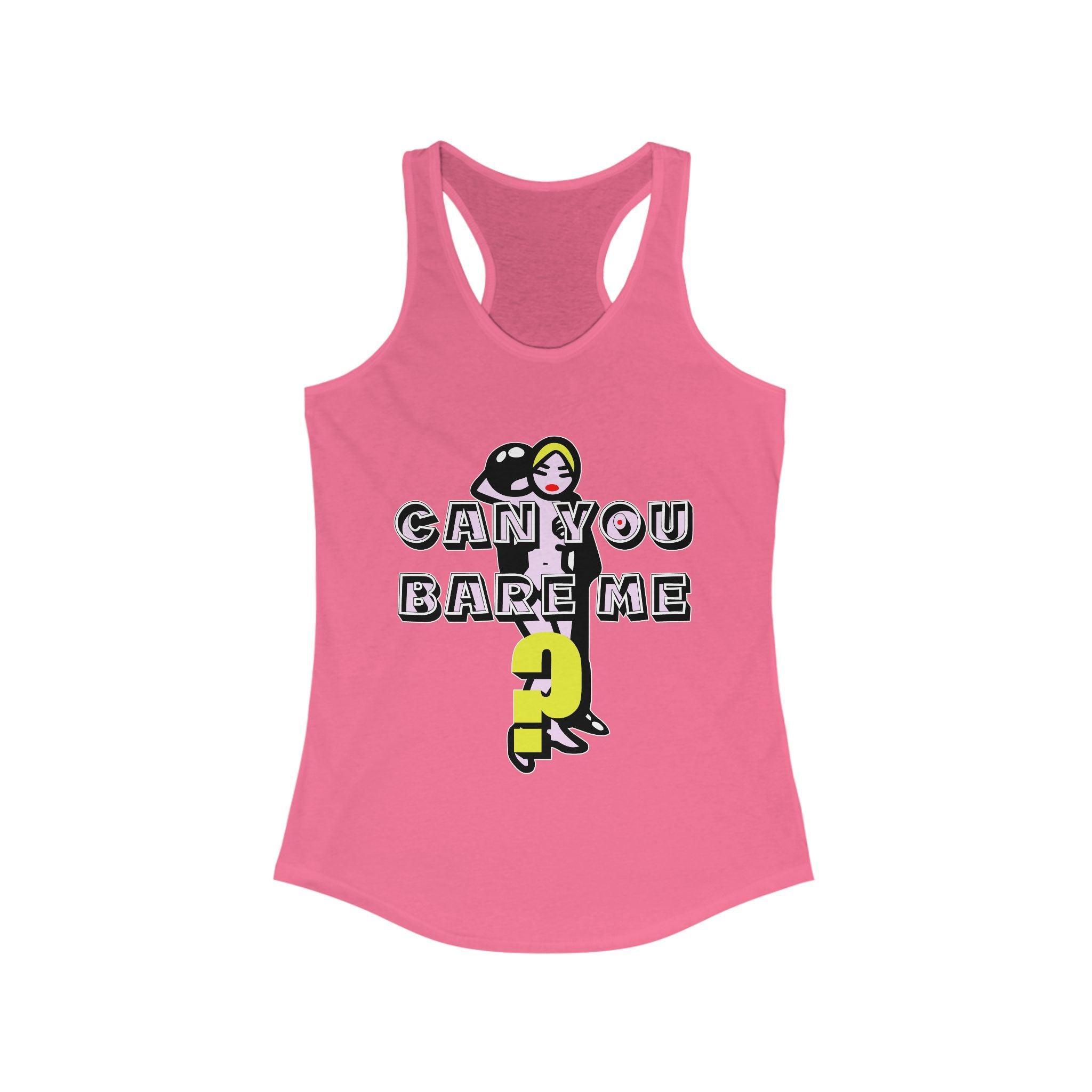 Can You Bare Me? - Women's Tank Top - Witty Twisters Fashions