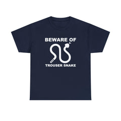 Beware Of Trouser Snake - T-Shirt - Witty Twisters Fashions
