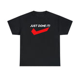 Just Done It! - T-Shirt - Witty Twisters Fashions