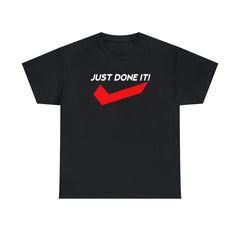 Just Done It! - T-Shirt - Witty Twisters Fashions
