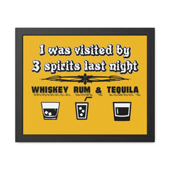 I was visited by 3 spirits last night Whiskey Rum and Tequila - Framed Poster - Witty Twisters Fashions