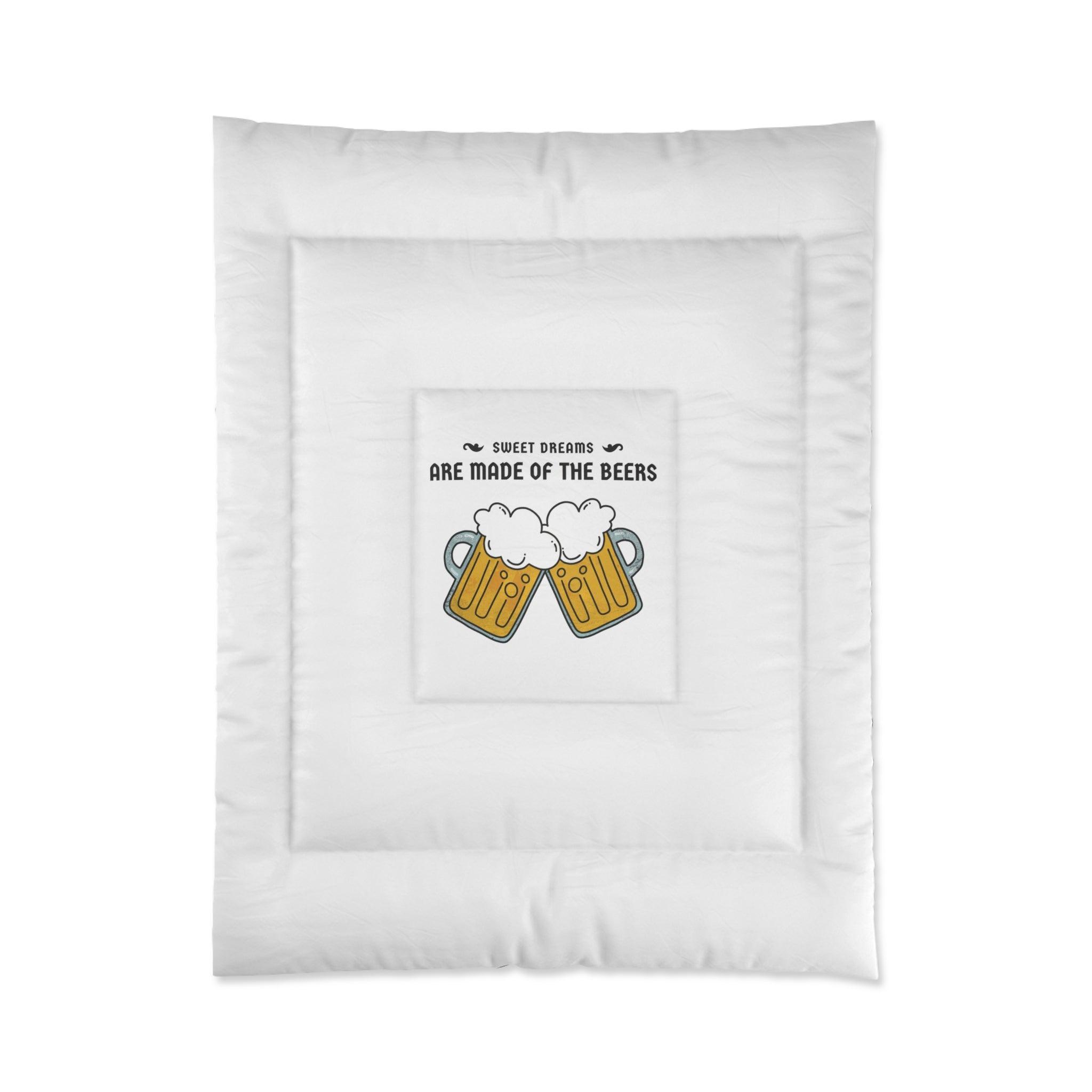Sweet dreams are made of the beers - Bed Comforter - Witty Twisters Fashions
