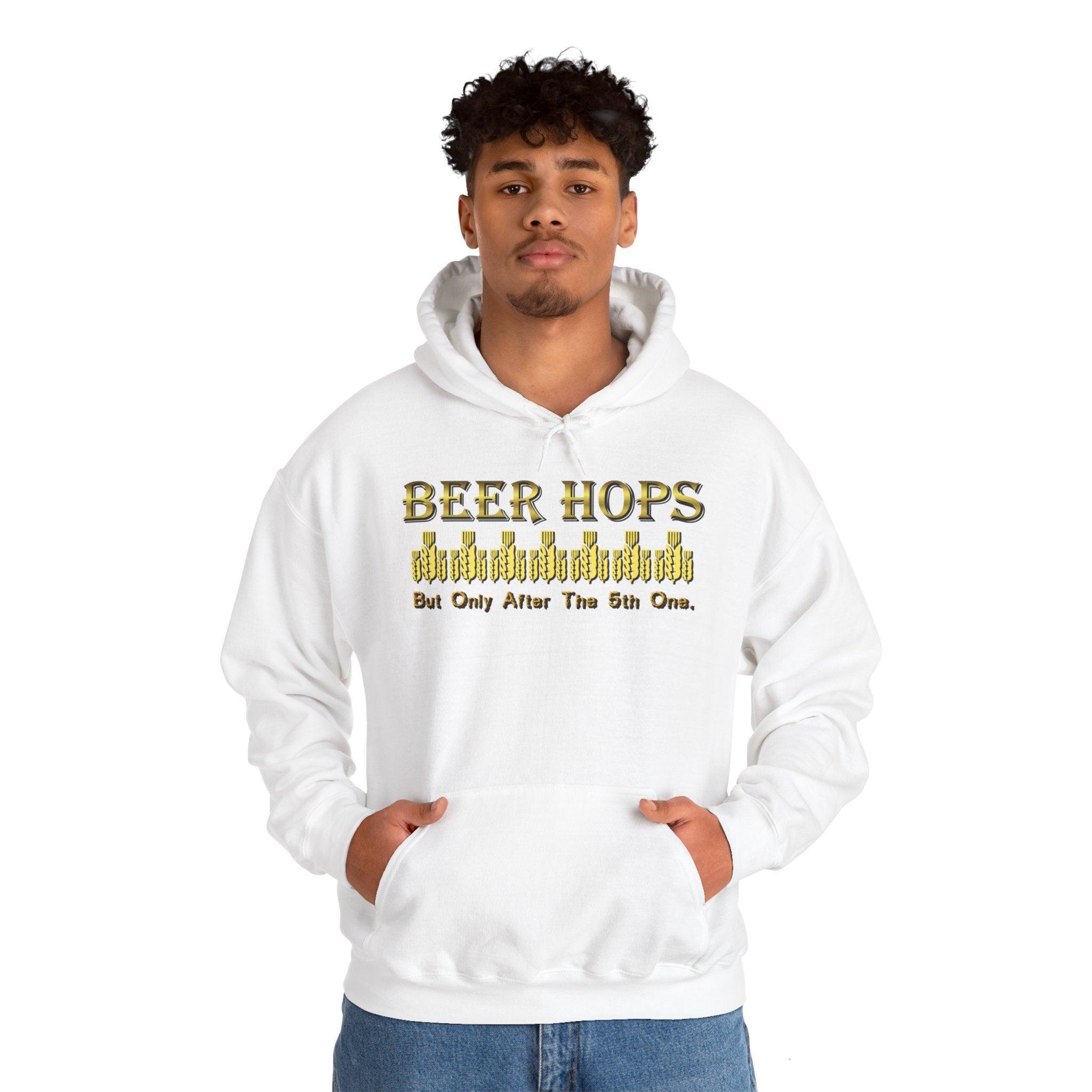 Beer Hops But Only After The 5th One - Hoodie - Witty Twisters Fashions